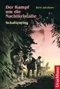 Der Kampf um die Nachtkristalle - Schattenring (Band 2) von Bent Jakobsen