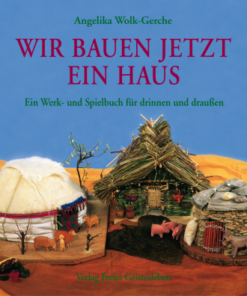 Buch: Wir bauen jetzt ein Haus von Wolk-Gerche