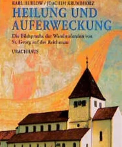 Buch: Heilung und Auferweckung Die Bildsprache der Wandmalereien von St. Georg auf der Reichenau