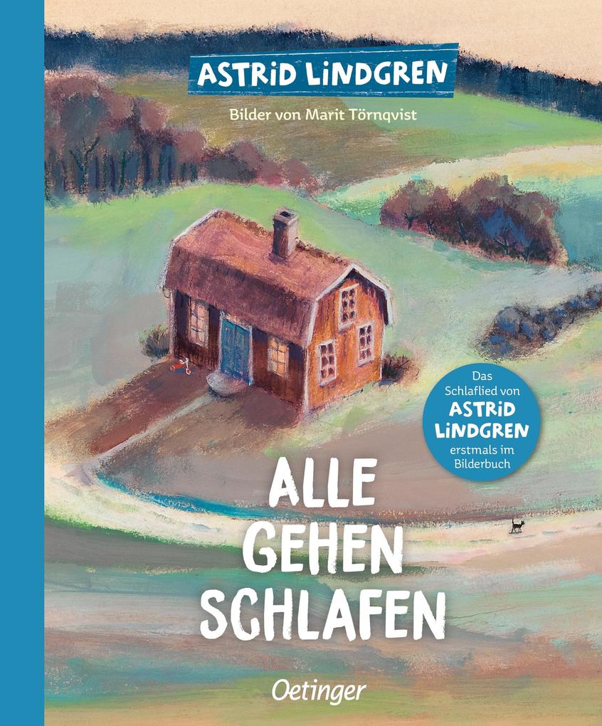 Buch: Alle gehen schlafen Das Schlaflied aus "Wir Kinder aus Bullerbü" als Bilderbuch von Astrid Lindgren